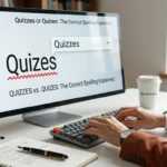Quizzes or Quizes