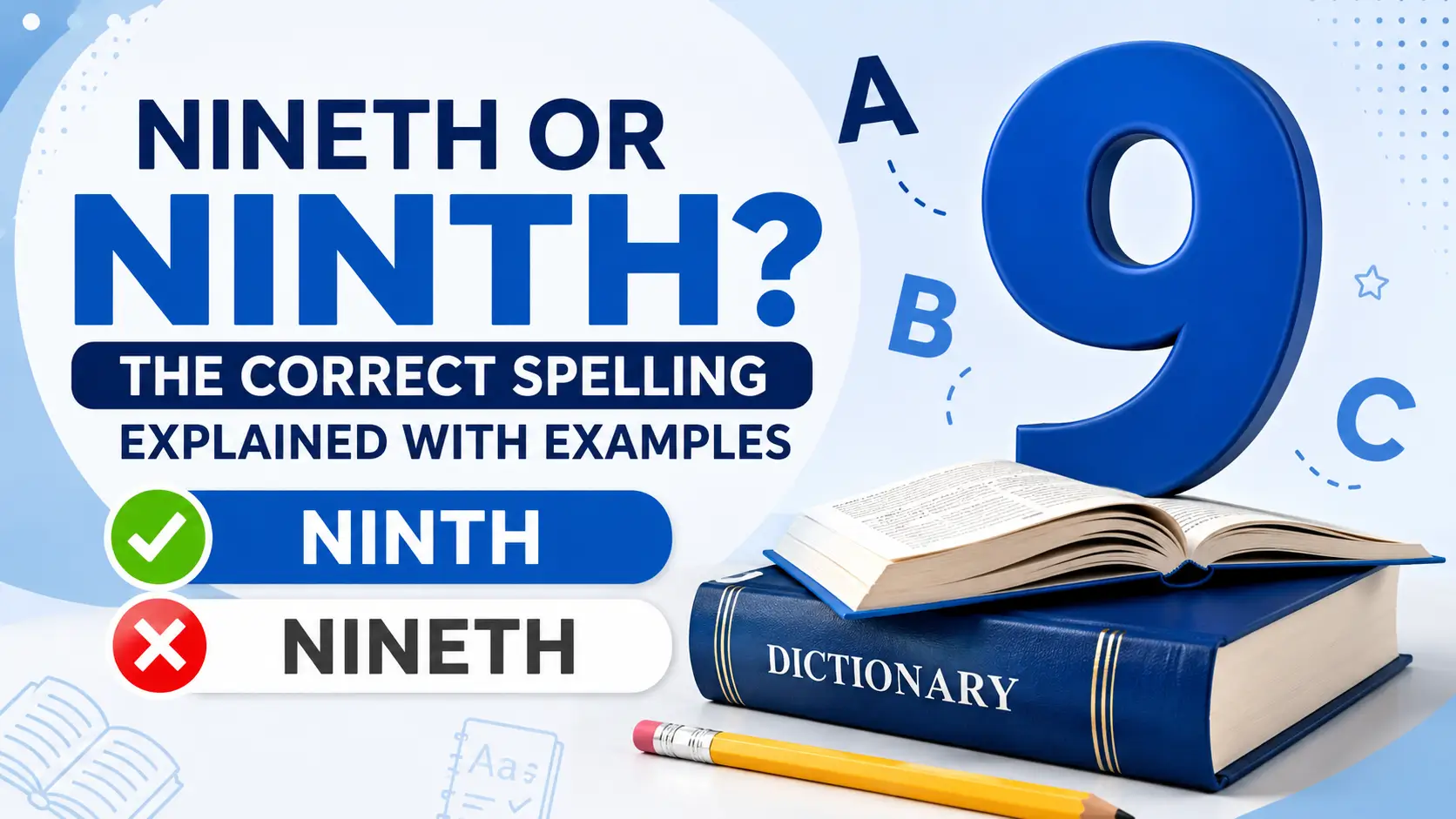 Nineth or Ninth? The Correct Spelling Explained with Examples